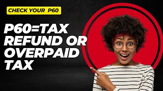 What Is a P60 (UK)? How to Read It & Check If You're Due a Tax Refund