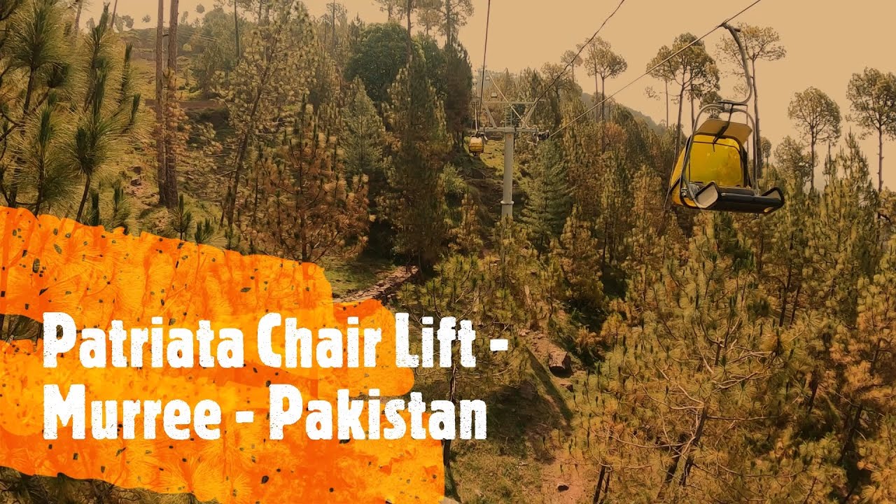 Patriata Chair Lift & Cable Car   Murree   Pakistan