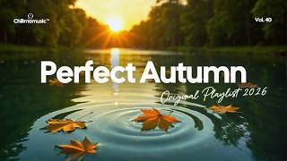 Perfect Autumn 🍁 Positive & Chill Mix to Feel Good All Day Long | Chillmomusic screenshot 4