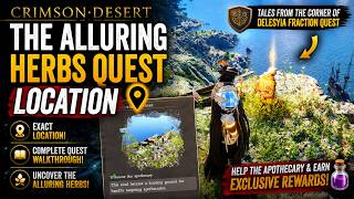 Crimson Desert The Alluring Herbs Quest Location | Tales from the Corner of Delesyia Fraction Quest