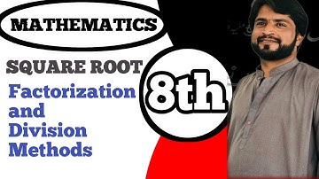 Concepts: finding the square root by factorization and division method ( EX : 2.2) Maths class 8th