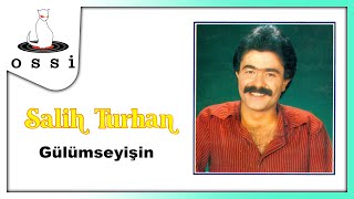 Salih Turhan - Gülümseyişin Resimi