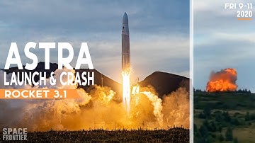 Astra Rocket 3.1 Launches and Crashes