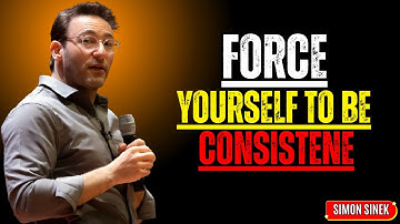 How to Force Yourself to Be Consistent | Simon Sinek