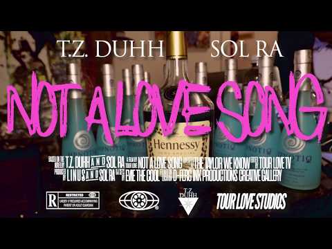T.Z. Duhh x SoL Ra - Not A Love Song (Prod. by SoL Ra x L I N U S)