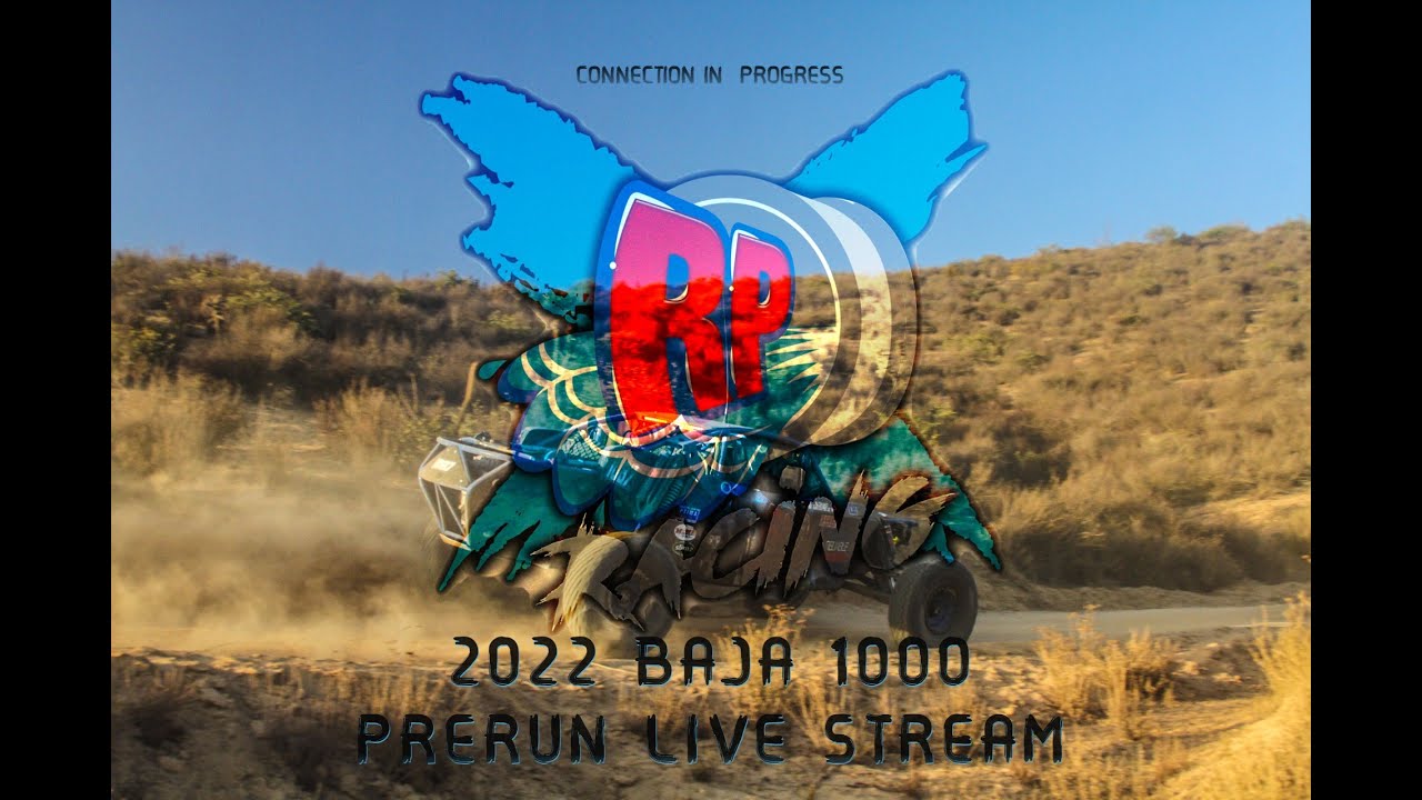 BAJA 1000 PRERUN LIVE STREAM YouTube