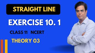 Straight Line  Class 11  Ncert  Exercise 10 .1 I Theory 02 ( HINDI)