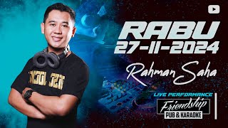 DJ RAHMAN SAHA | RABU 27-11-2024
