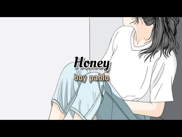 boy pablo - Honey (Lyrics) class=