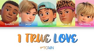 4*TOWN - 1 True Love (Color Coded/Lyrics)