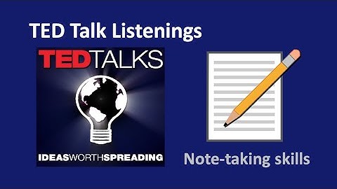 TED lectures - English note taking