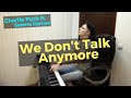 Charlie Puth ft. Selena Gomez - We Don&#39;t Talk Anymore | BEST PIANO COVER + SHEET MUSIC