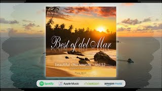 Best Of Del Mar Vol.12 (Full Album) chillout music, relaxing music, lounge music by Michael Maretimo