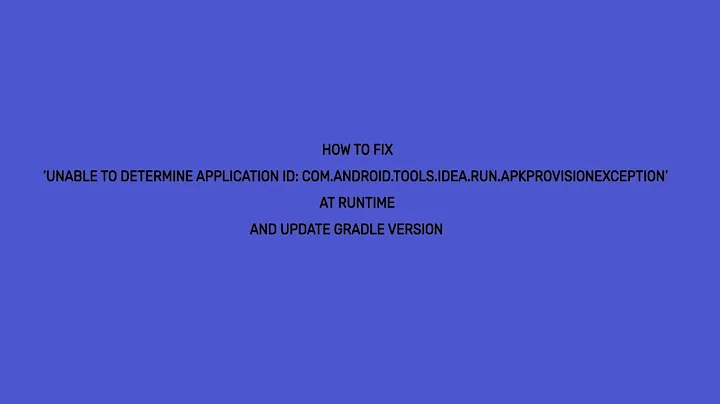 Android Studio Runtime Error Fix (Unable to determine application id | ApkProvisionException)