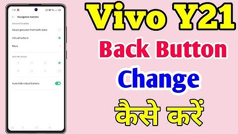 How To Change Back Button In Vivo Y21 || Vivo Y21 Main Back Button Ko Change Kaise Karen
