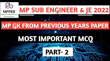MP GK PREVIOUS YEAR QUESTION|| MPPEB SUB Engineer GROUP 3|| PART 2
