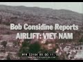 &quot;AIRLIFT: VIET NAM&quot; 1960s MILITARY AIRLIFT COMMAND (MAC) FILM w/ BOB CONSIDINE  (SHORT VERS.) 53104