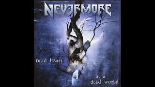 Nevermore - Dead Heart, In A Dead World (Full Album)