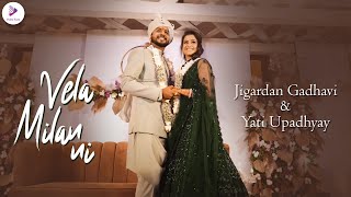 Vela Milan Ni | Jigardan Gadhavi - Yati Upadhyay | Jigrra | Gujarati Wedding Song | Video Face