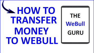 How To Transfer Money To WeBull | How To Make Your First Deposit Via ACH In WeBull