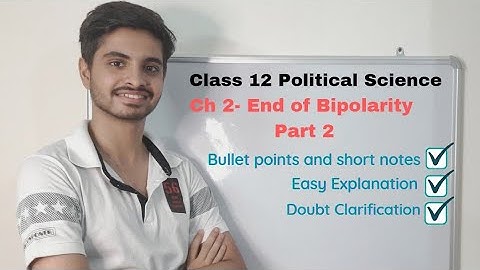 Class 12, Pol. Sci., Ch 2 End of Bipolarity, Part 2(Gorbachev and disintegration)