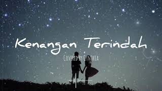 Kenangan Terindah - Samsons (Covered by Cynthia) [Lyric Video]