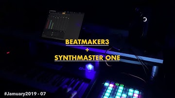 #7 Jamuary2019 (BEATMAKER 3 + SYNTHMASTER ONE)
