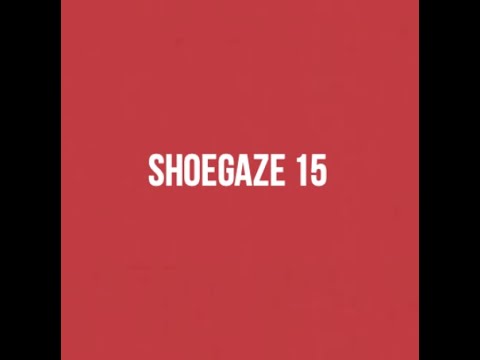 RE-UPLOAD - Shoegaze Compilation Vol.15