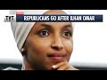 House Republicans Go After Ilhan Omar