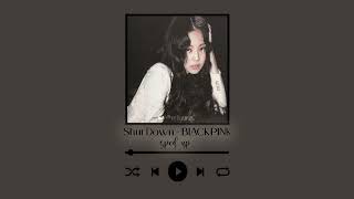 BLACKPINK - Shut Down ( sped up )
