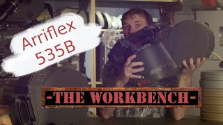 Arriflex 535B History and Loading -The Workbench- E20