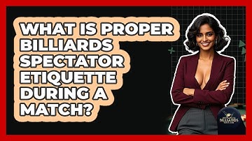 What Is Proper Billiards Spectator Etiquette During A Match? - Billiards Hustlers