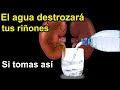 El agua se convertirá en VENENO en tu cuerpo si tomas ASÍ