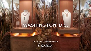 Cartier Le Voyage Recommencé : in Washington