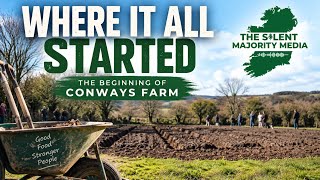 Where It All Started: The Beginning of Conways Farm
