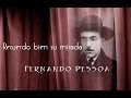 Fernando Pessoa - Recuerdo bien su mirada