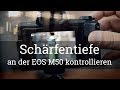 ⭐️ Schärfentiefenkontrolle an der EOS M50 // Individuelle Buttonbelegung