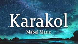 Mabel Matiz - Karakol (Sözleri/Lyrics)
