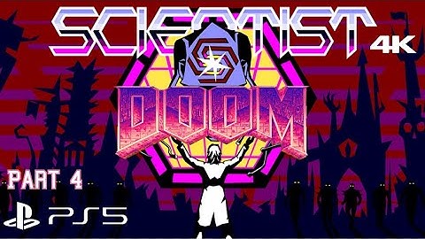 DOOM: The Scientist (2023) - Gameplay Part 4 (4K60fps) PS5