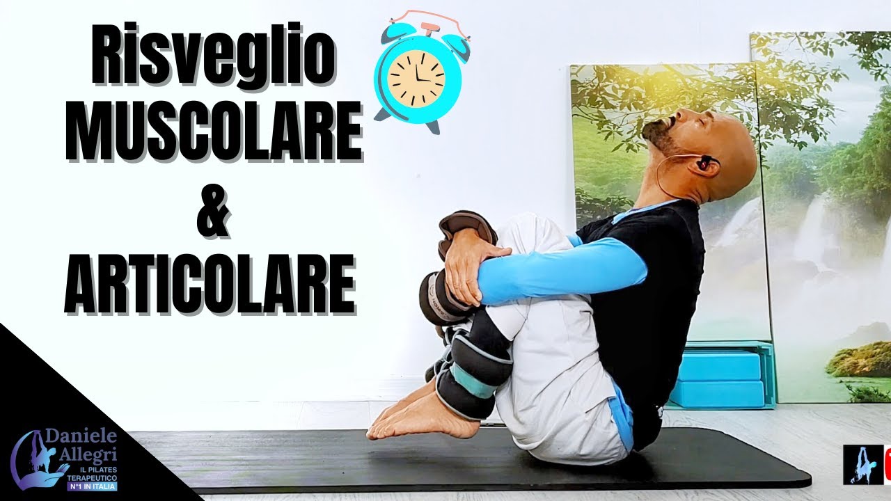 RISVEGLIO MUSCOLARE E ARTICOLARE - YouTube