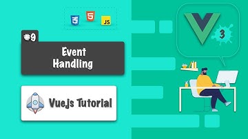 Vue.js 3 Tutorial for Beginners #9 - Event Handling