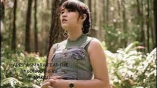 HAPPY ASMARA FEAT THE SAXOBROTHERS - RUNGKAD