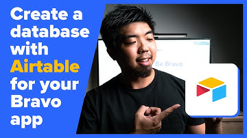 How to create an Airtable Database for your Bravo app