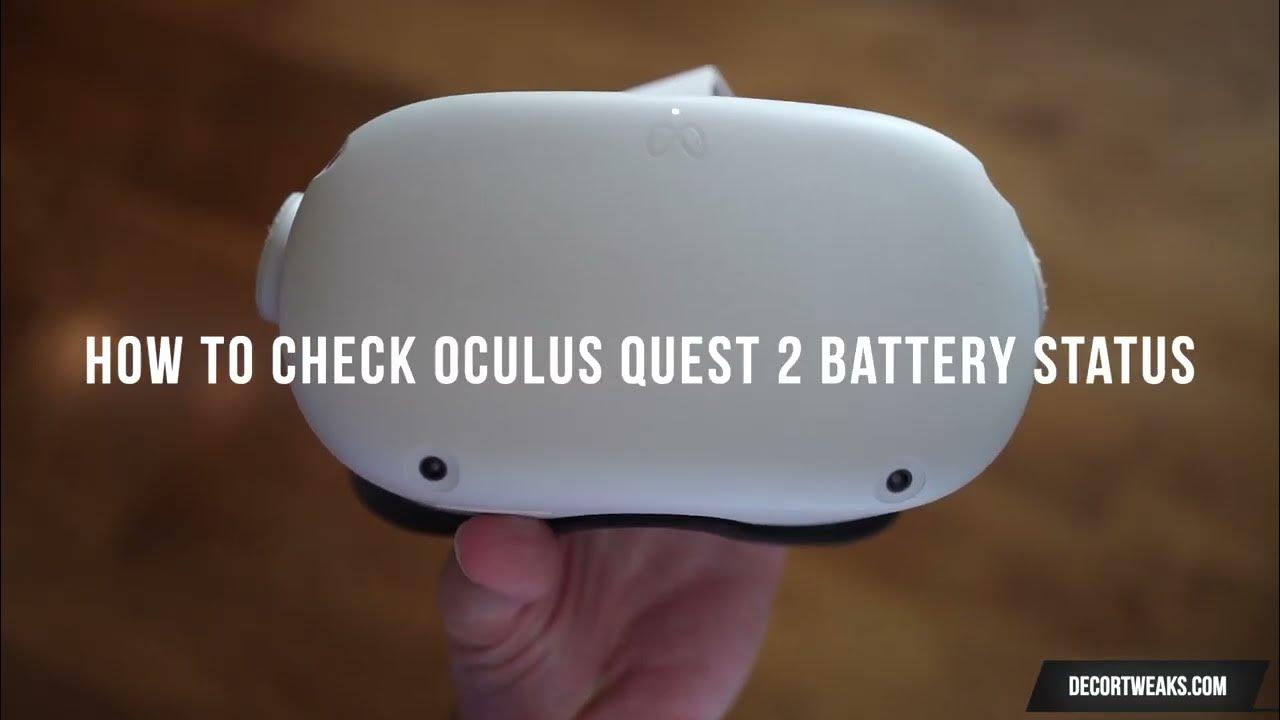 How To Check Oculus Quest 2 Battery: Easy Steps & Tips