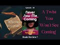 Book Review Episode 30: Never Saw Me Coming: Exploring the Dark Side of Trust