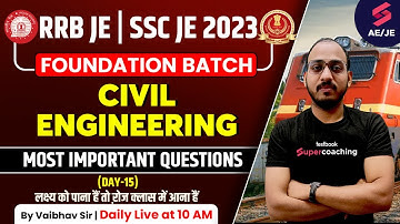 SSC JE/RRB JE 2023 | Civil Foundation Batch | Most Important Questions| SSC JE 2023 | Vaibhav Sir#15