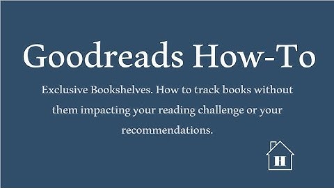 Goodreads - Exclusive Bookshelves and books you don