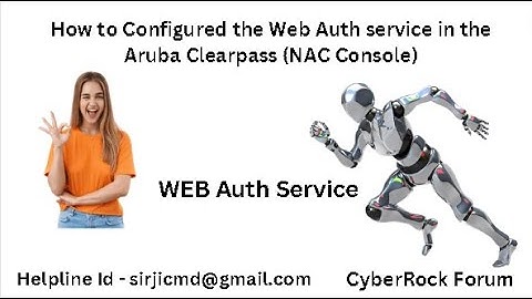 How to Configured the Web Auth service in the Aruba Clearpass (NAC Console)