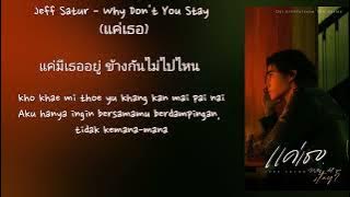 Jeff Satur - Why Don't You Stay (แค่เธอ) | INDOSUB