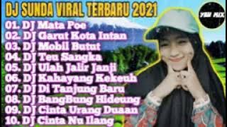 DJ SUNDA VIRAL TERBARU 2021 ||  DJ MATA POE,DJ GARUT KOTA INTAN,DJ MOBIL BUTUT FULL